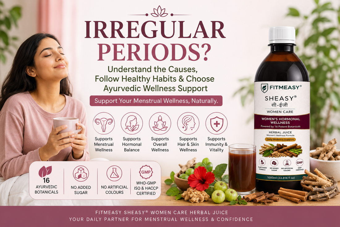 Irregular Periods: Causes, Lifestyle Tips & Ayurvedic Wellness Support for Women