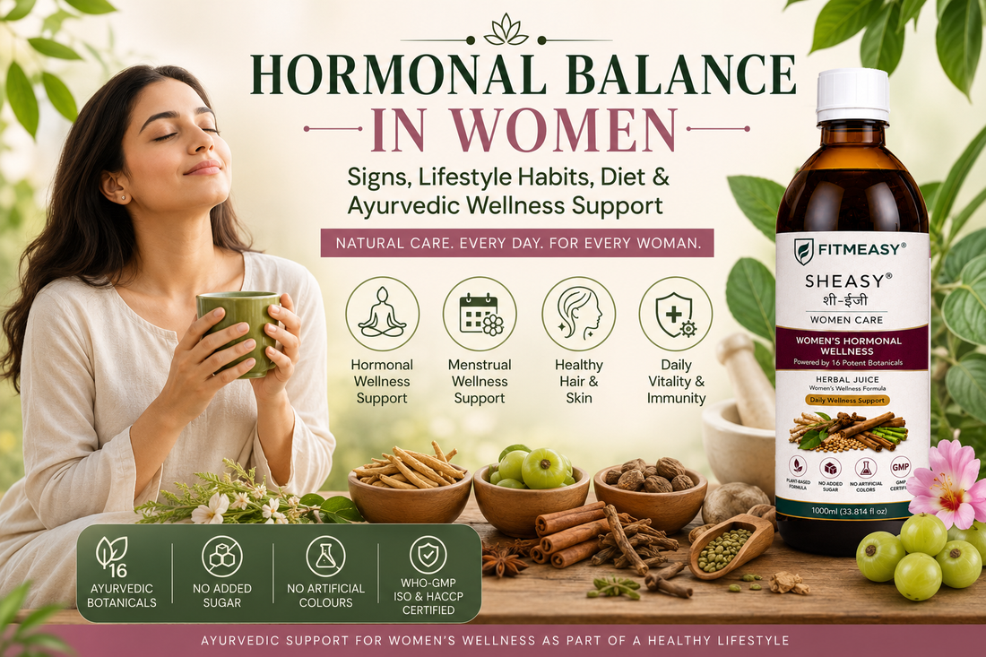 Hormonal Balance in Women: Signs, Lifestyle Habits, Diet & Ayurvedic Wellness Support