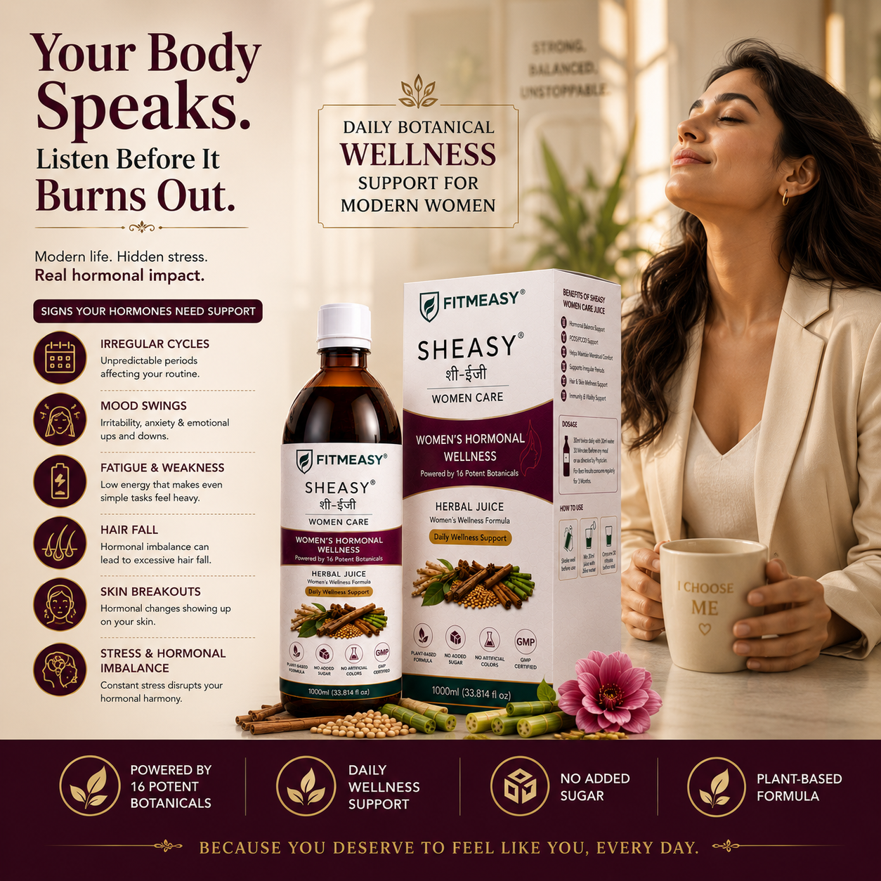 Your Body Speaks. Listen Before It Burns Out. FITMEASY SHEASY Women Care Herbal Juice 1000ml bottle. She Care Juice for Women For Hormonal Balance